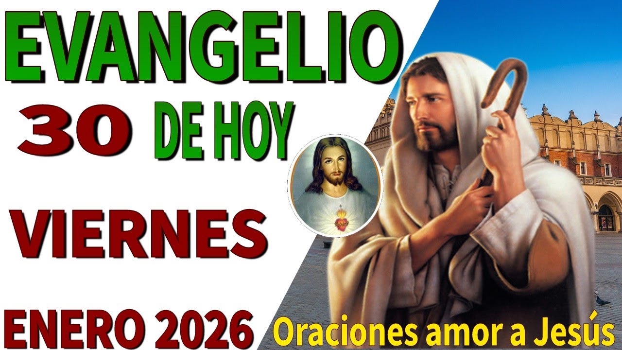 Evangelio de hoy viernes 30 de enero de 2026
