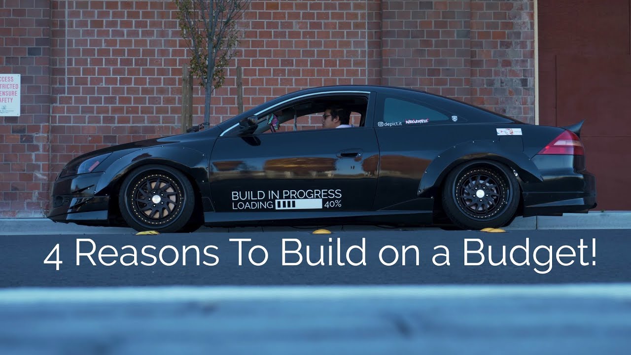 Why You SHOULD Build Your Car On A Budget | 4K