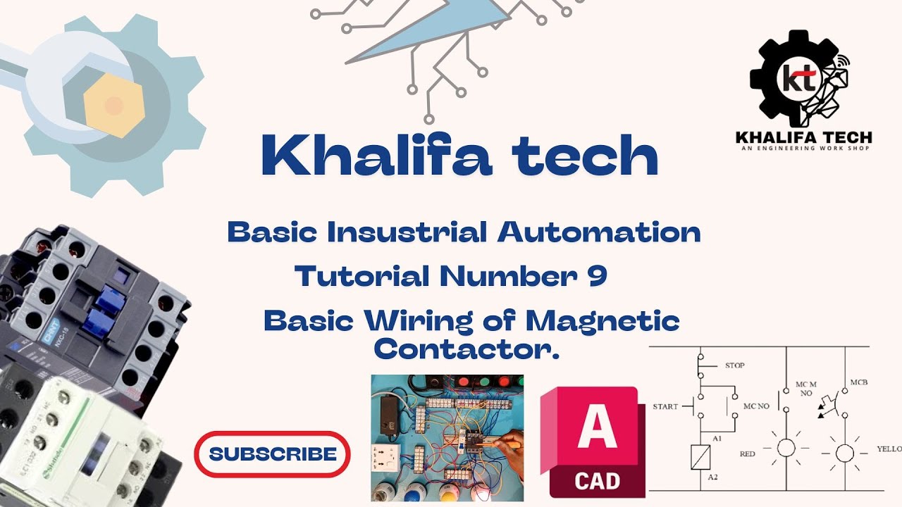 Tutorial Number 9: Basic Wiring of Magnetic Contactor.