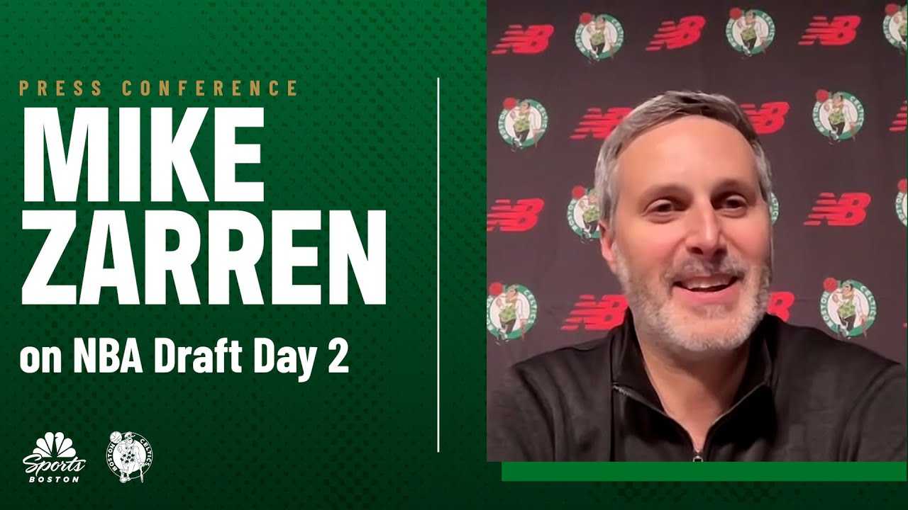 Press Conference: Mike Zarren on NBA Draft Day 2, Brown and White trade rumors