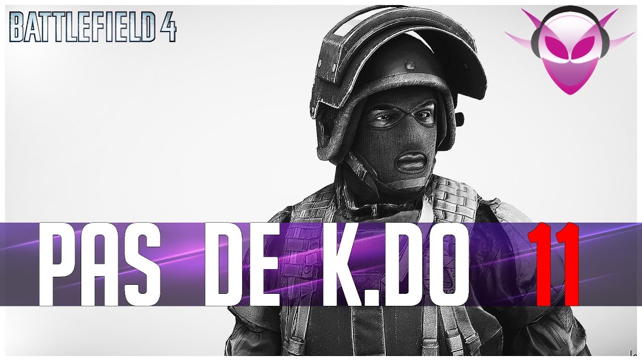Pas de K.do 11 ➤ Battlefield 4 Montage