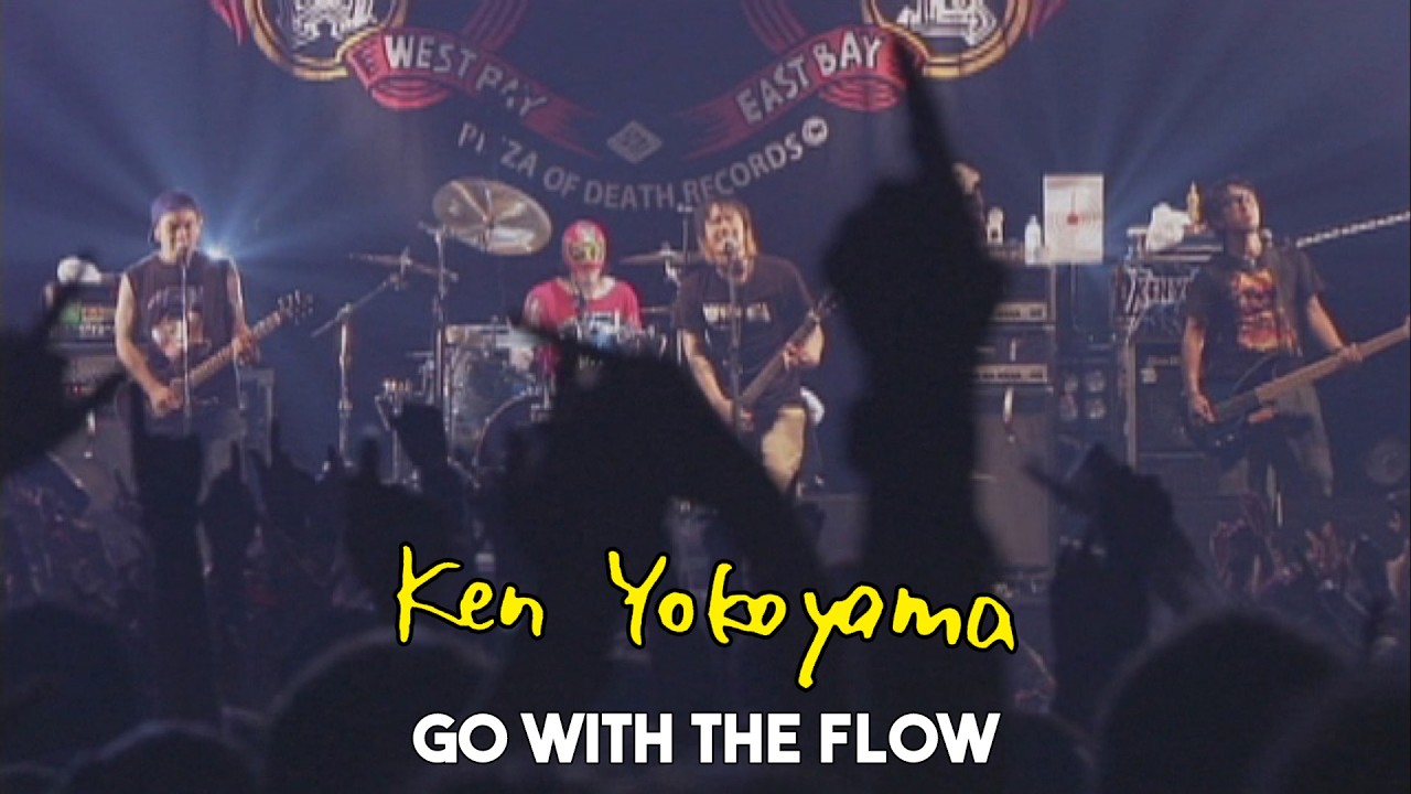 Ken Yokoyama - Go With The Flow (Live)