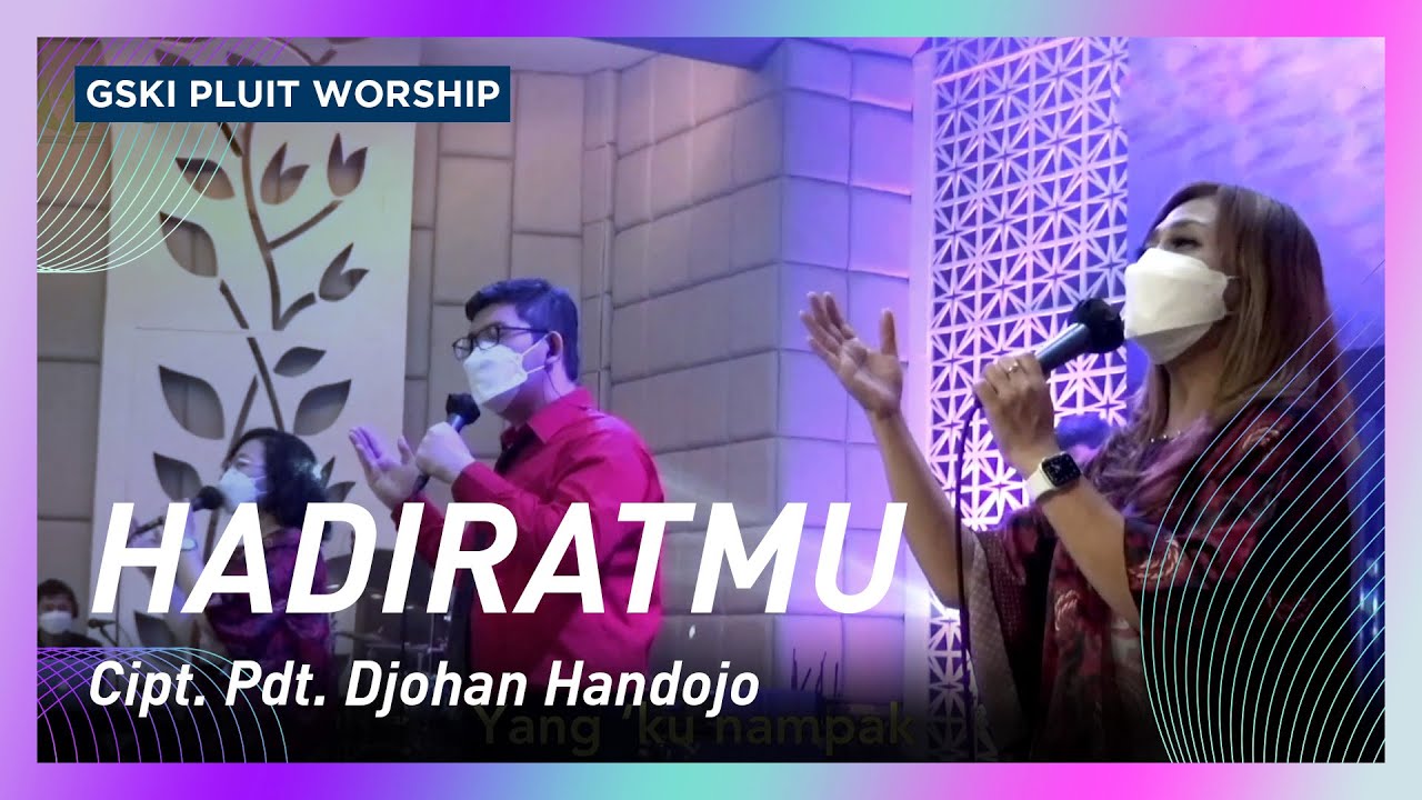 Hadirat-Mu (Lagu Symphony Worship) | GSKI Pluit Worship