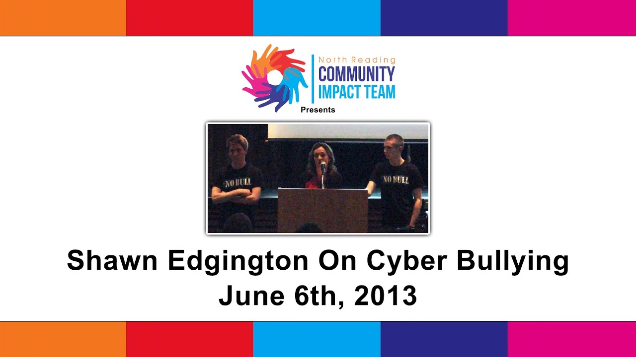 North Reading Community Impact Team: Shawn Edgington On Cyber Bullying - June 6th 2013