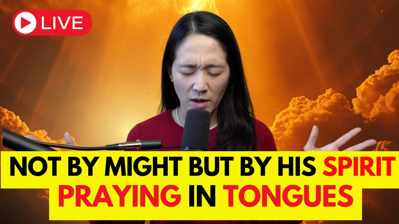 Not By Might But By His Spirit Praying In Tongues! 🔥 1HR Live Prophetic Prayer