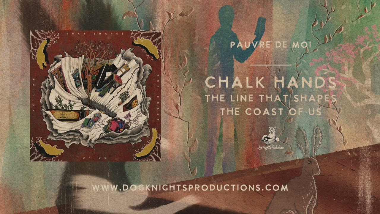Chalk Hands - Pauvre de Moi