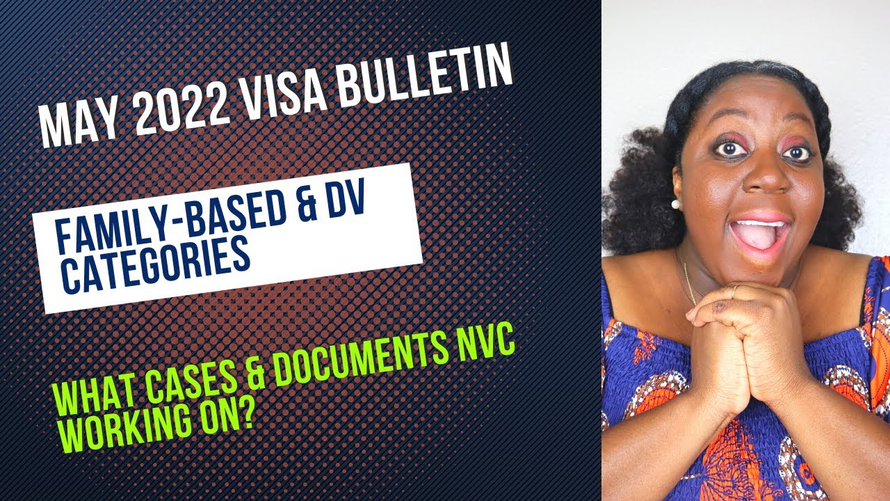 May 2022 Visa Bulletin | DV category | Latest Case Processing Update From NVC