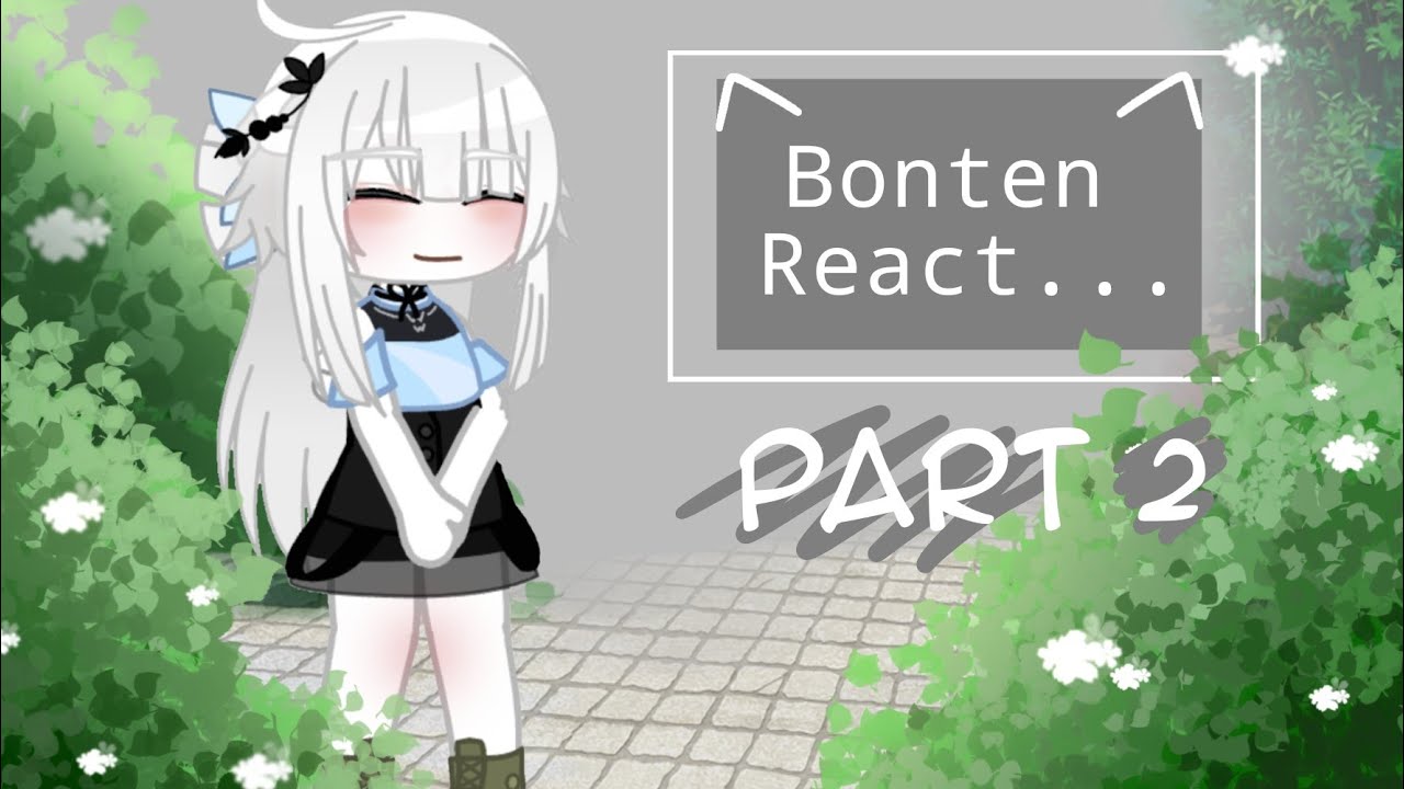 Bonten React To F! Y/n || 2/3|Tw? || Anime 𝗧𝗥 || Gacha Club 反応ビデオ || Hainiko