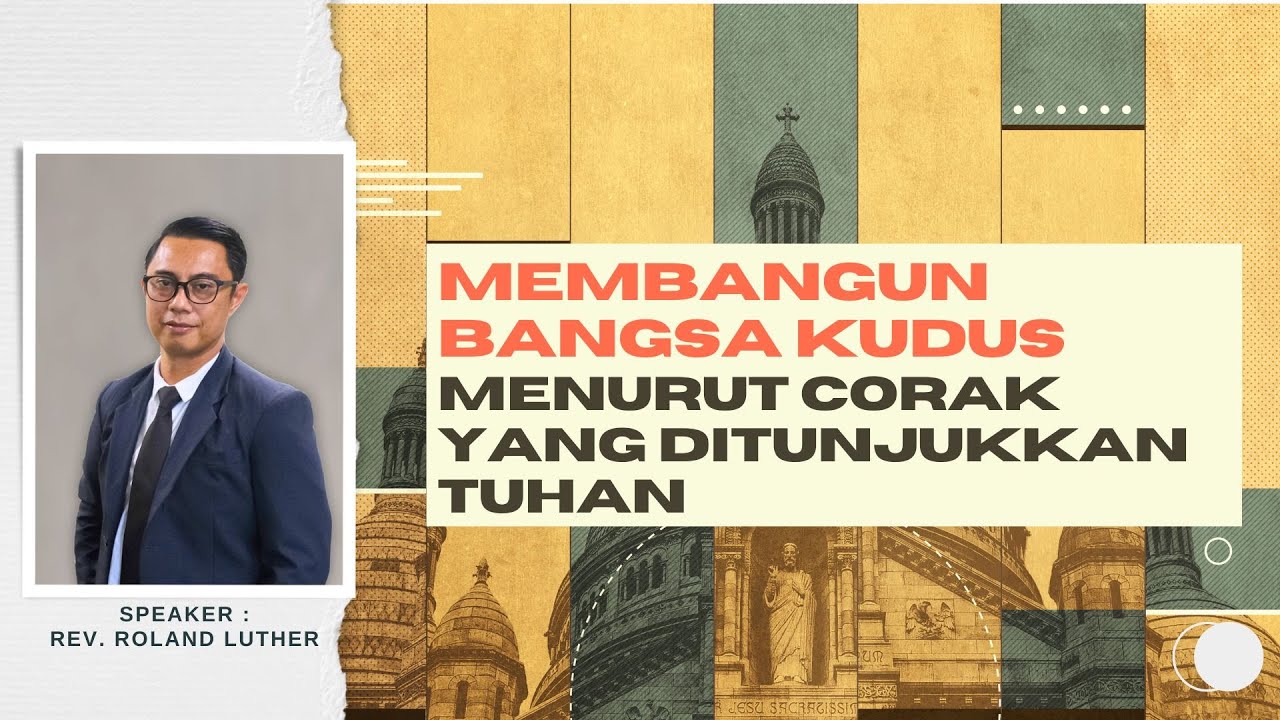 Membangun Bangsa Kudus Menurut Corak/Reka Bentuk Yang Ditunjukkan oleh Tuhan