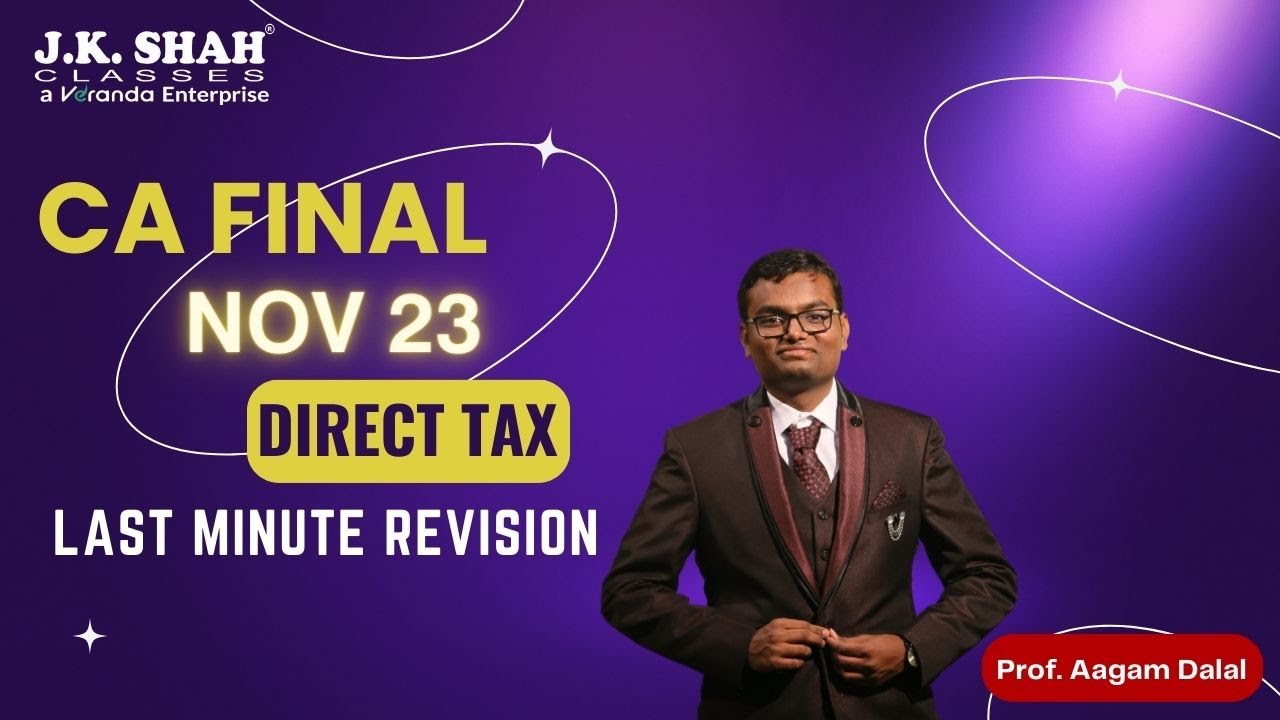 CA Final | Last Minute Revision Nov 23 | Direct Tax