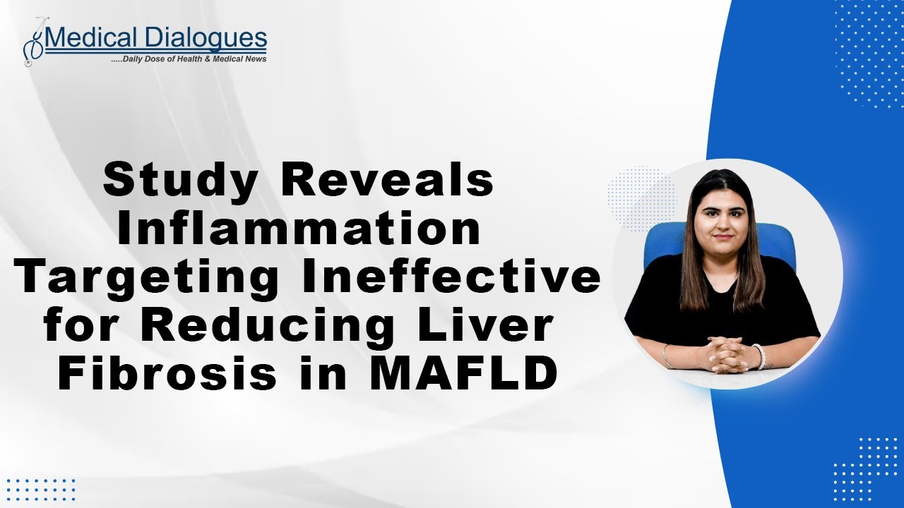 Study Reveals Inflammation Targeting Ineffective for Reducing Liver Fibrosis in MAFLD