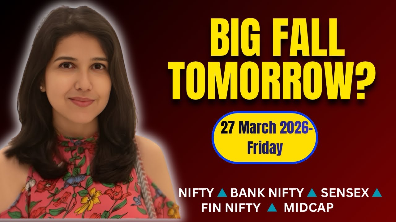 Nifty Tomorrow & Bank Nifty Prediction for 27 March 2026 | Sensex tomorrow | Payal Arora