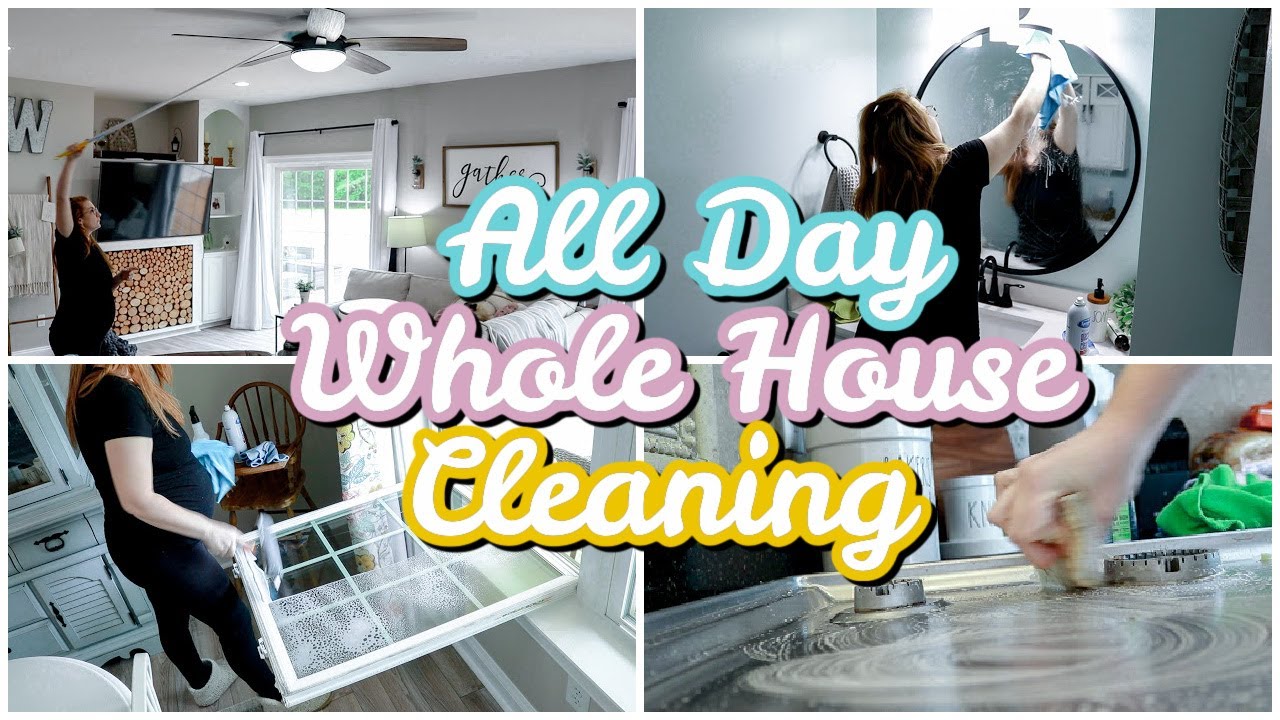 All Day Whole House Clean With Me 2021 Speed Cleaning Motivation