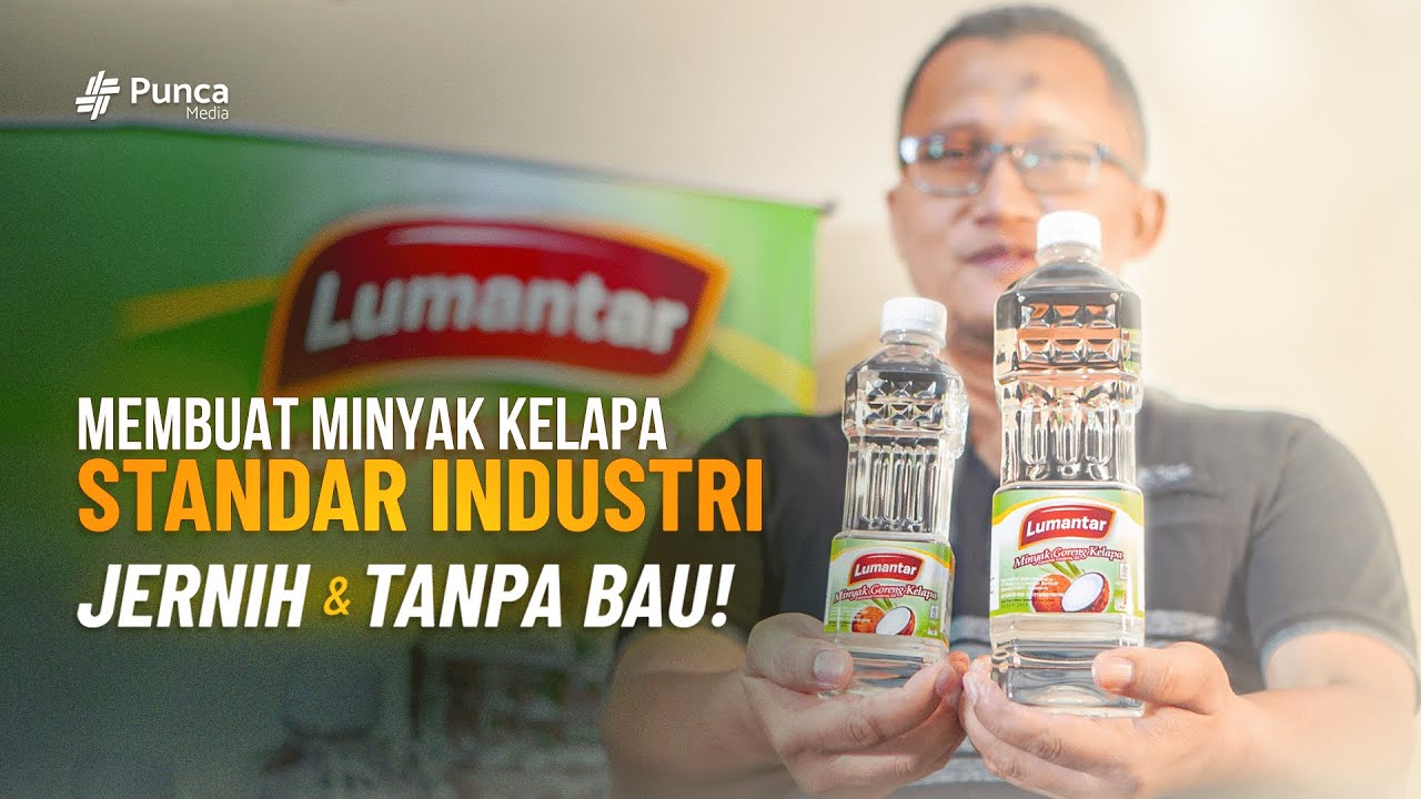 Cara Membuat Minyak Goreng Kelapa Oleh PT Rahman Lumantar Barokah, Dijamin BENING dan TIDAK BAU!