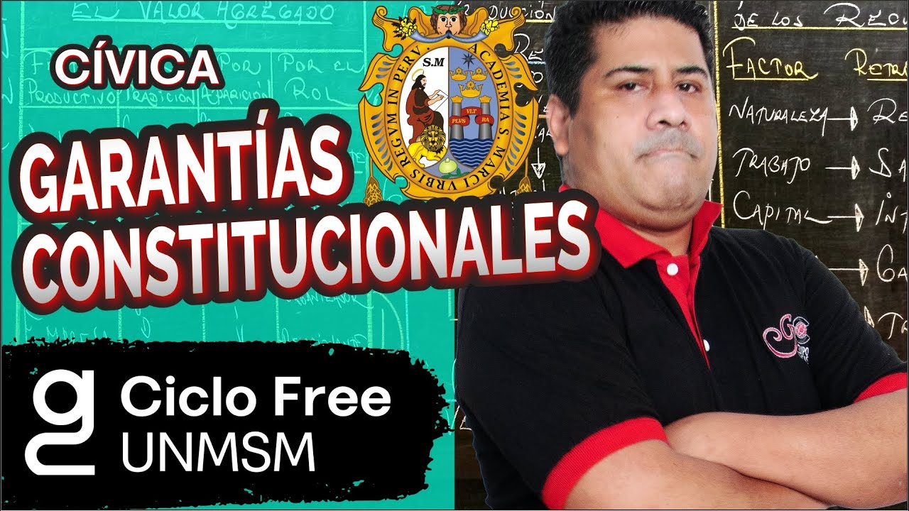 EDUCACION CÍVICA - Garantías Constitucionales [CICLO FREE]