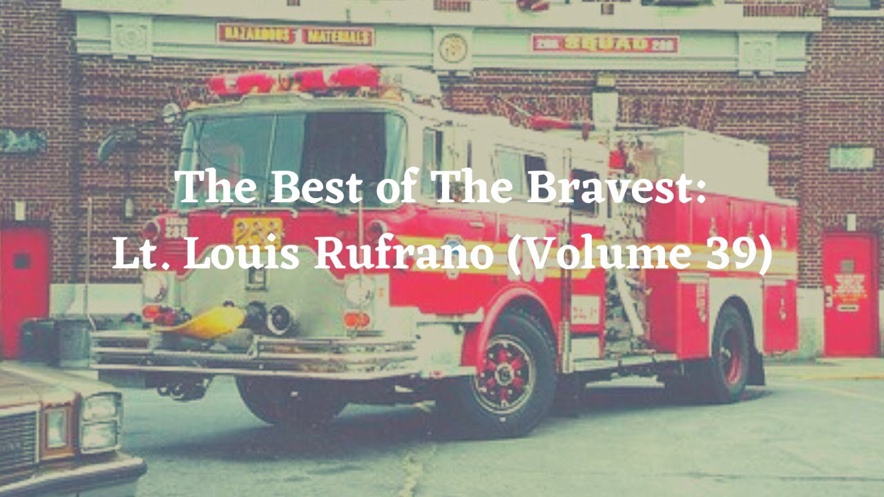 Episode 250: The Best of The Bravest: Lt. Louis Rufrano (Volume 39)