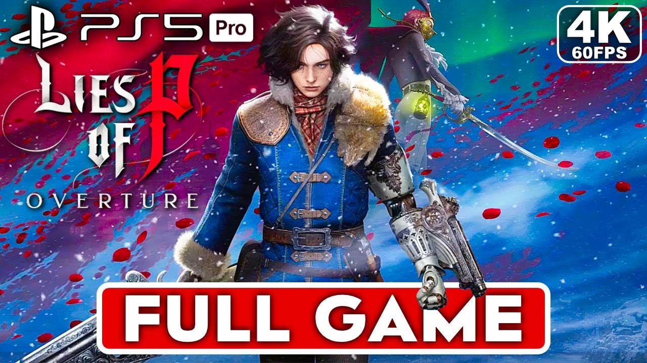 LIES OF P OVERTURE Gameplay Walkthrough FULL GAME [4K 60FPS PS5 PRO] - No Commentary
