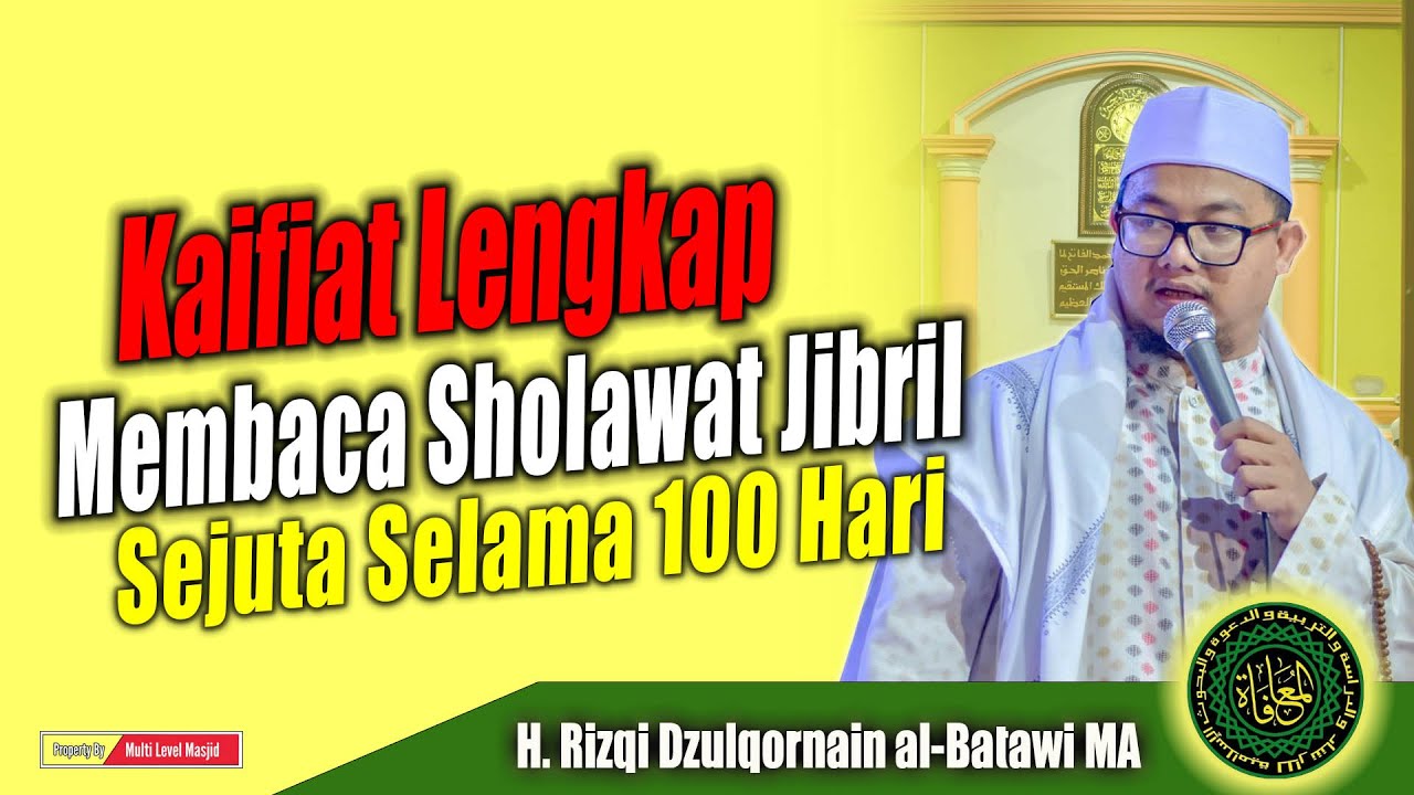 Sholawat Jibril Kaifiat Umum & Khusus Sejuta Dalam 100 Hari Hajat Pasti Terkabul Tidak Ditunda