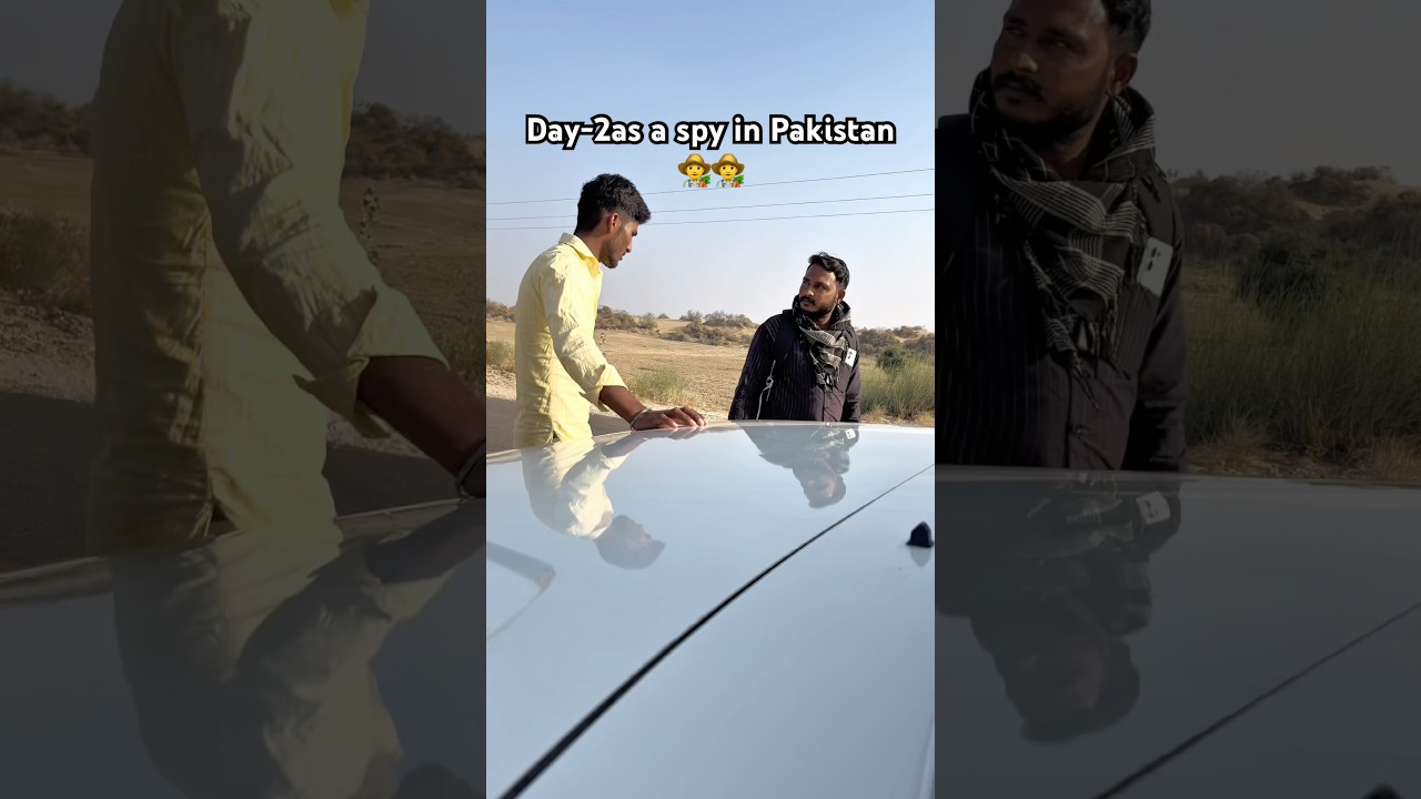 Day-2as a spy in Pakistan 👨‍🌾👨‍🌾 