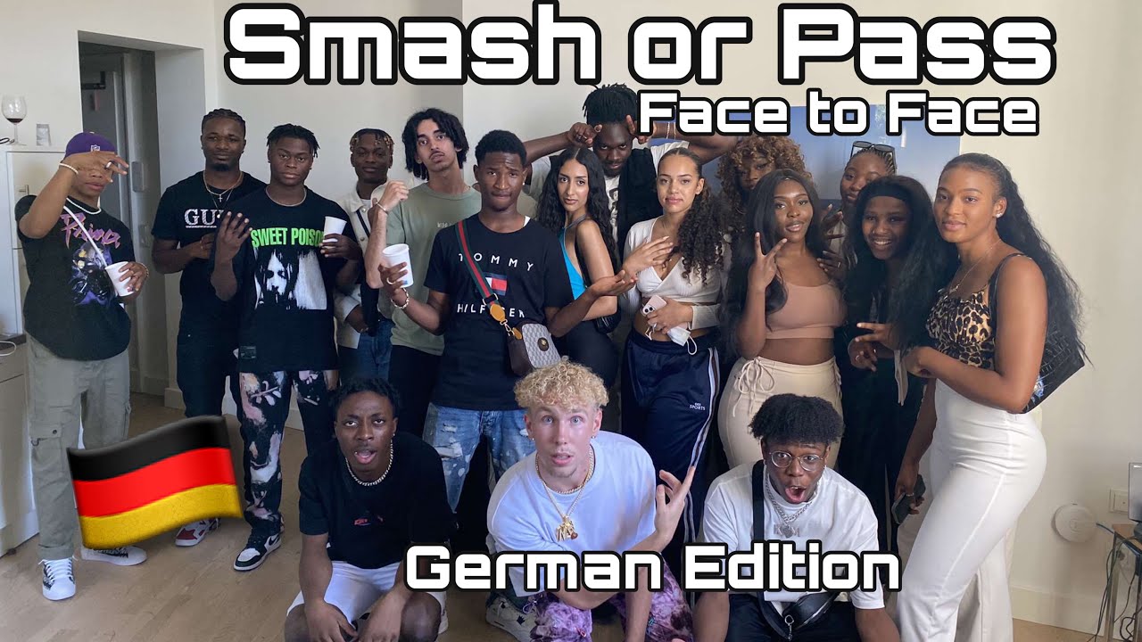 Smash or Pass but Face to Face|🇩🇪| ft.DanTheMan