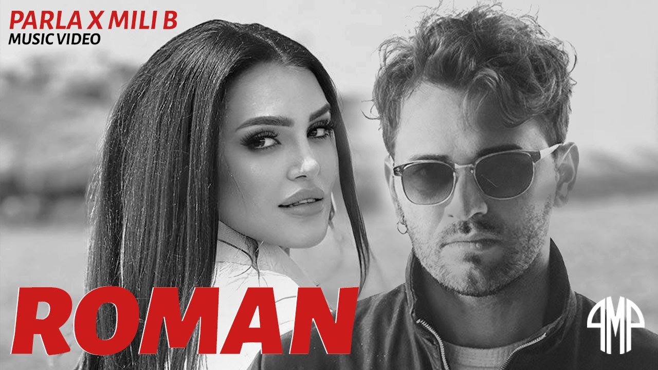 PARLA X Mili B - ROMAN  ( Music Video )