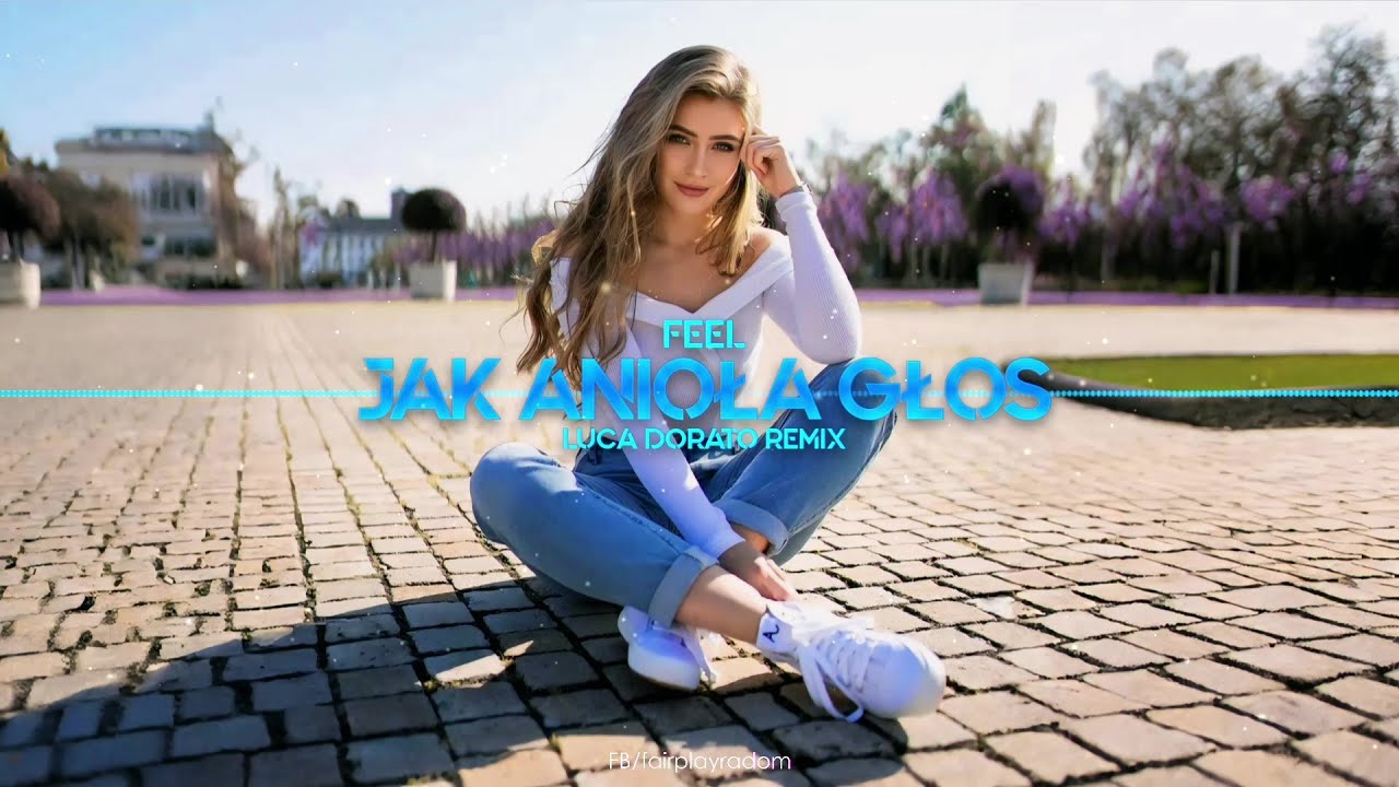 Feel - Jak Anioła Głos (Luca Dorato Remix)