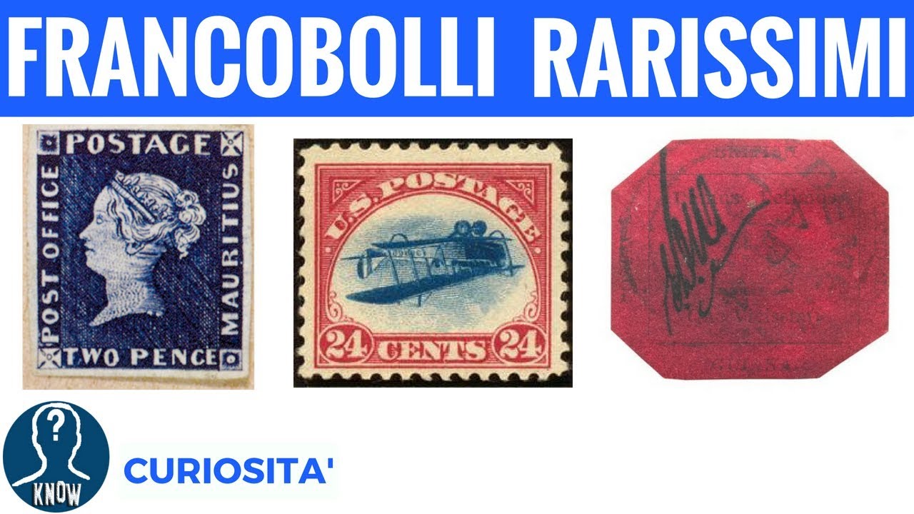 FRANCOBOLLI pi&ugrave; RARI e COSTOSI al MONDO - curiosit&agrave; filatelia