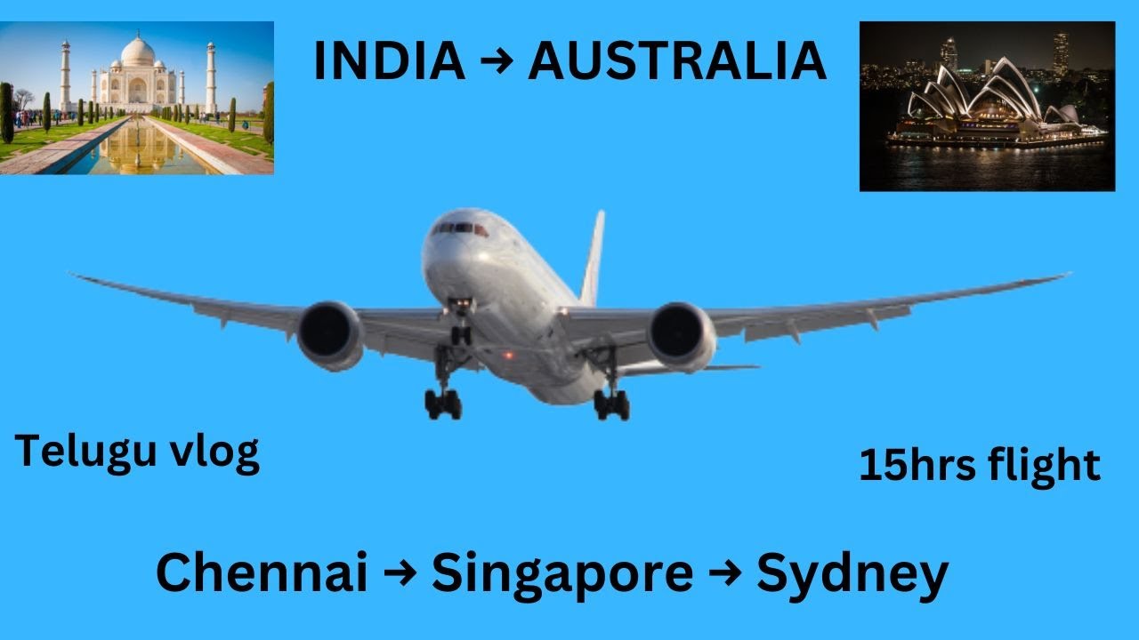 INDIA TO AUSTRALIA || CHENNAI TO SYDNEY || TRAVEL VLOG IN TELUGU