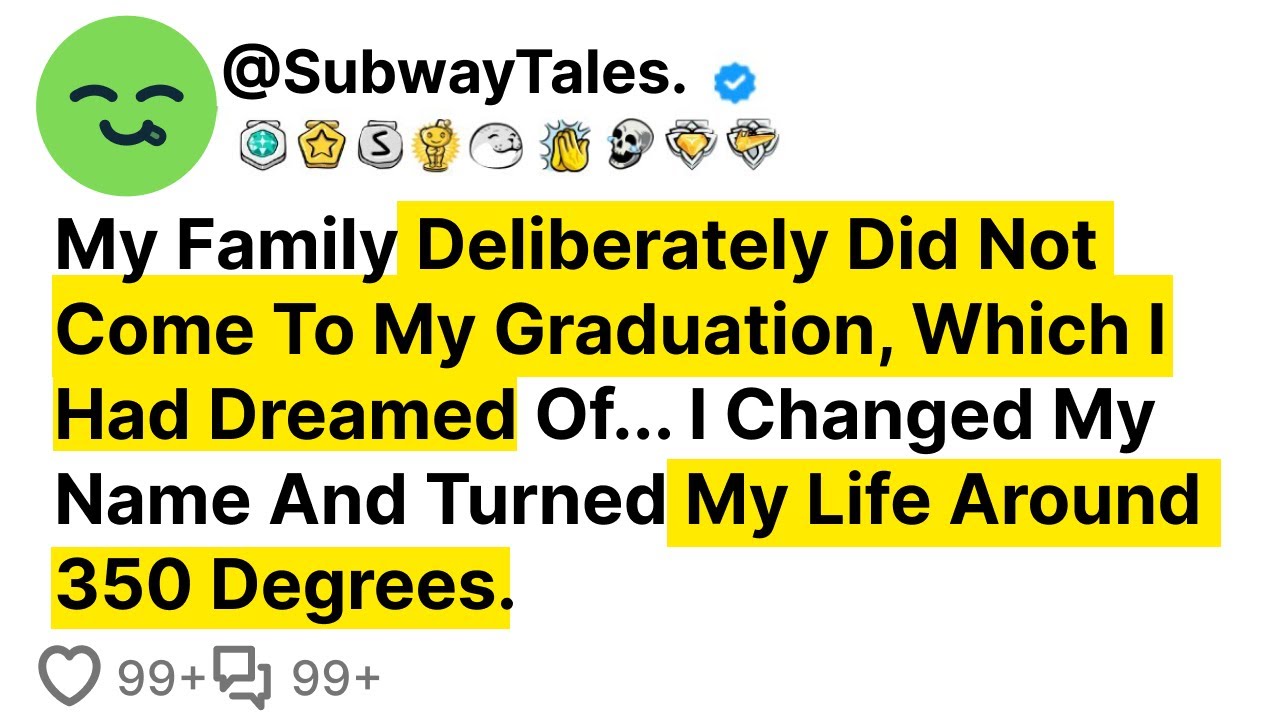 My Family Deliberately Did Not Come To My Graduation, Which I Had Dreamed Of... I Changed My Name...