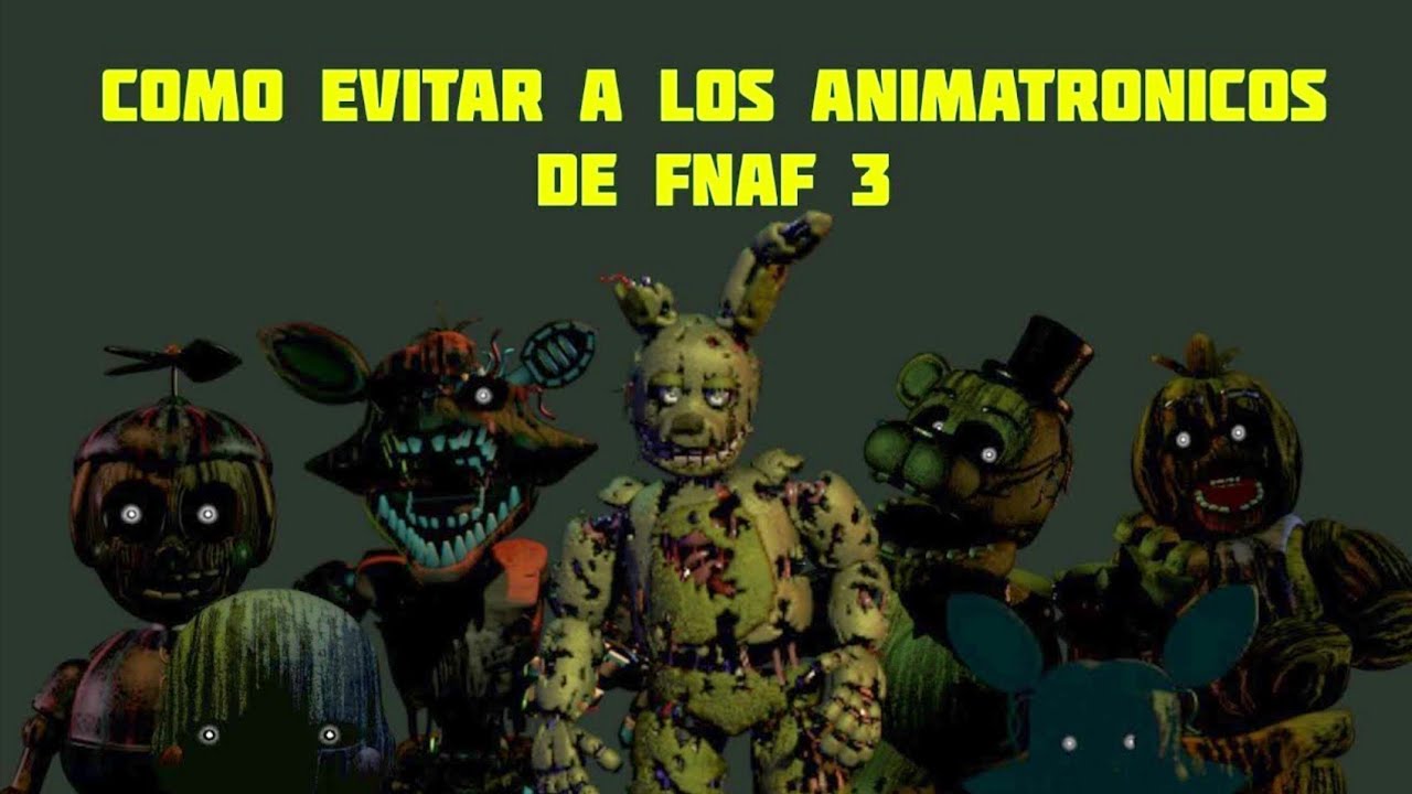 Como evitar a los animatronicos de Fnaf 3 | Legend_Juanex