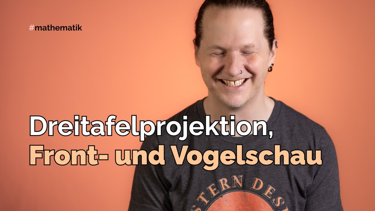 Dreitafelprojektion, Frontschau und Vogelschau