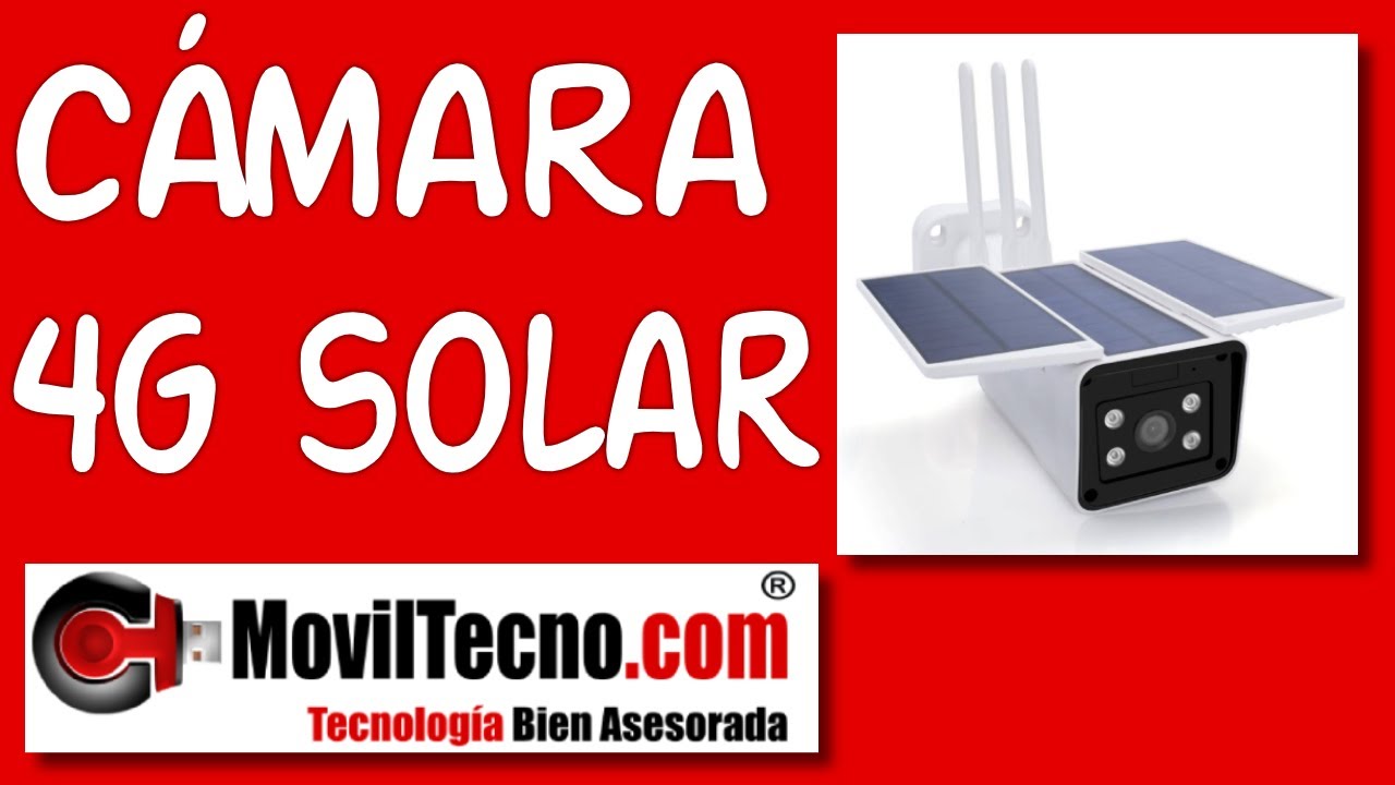 CÁMARAS de vigilancia exterior 4G SOLARES MovilTecno 791