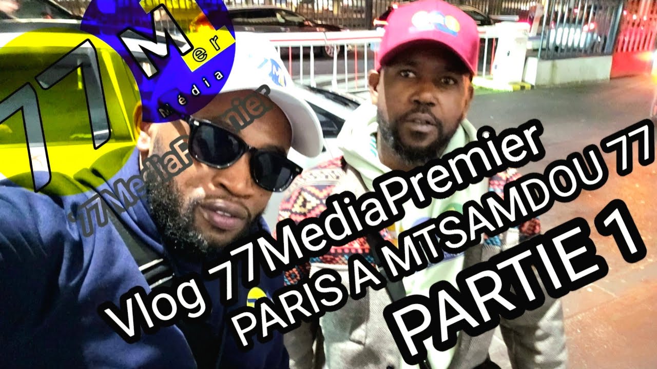 VLOG 77MediaPremier... DE PARIS A MTSAMDOU 77.PARTIE 1