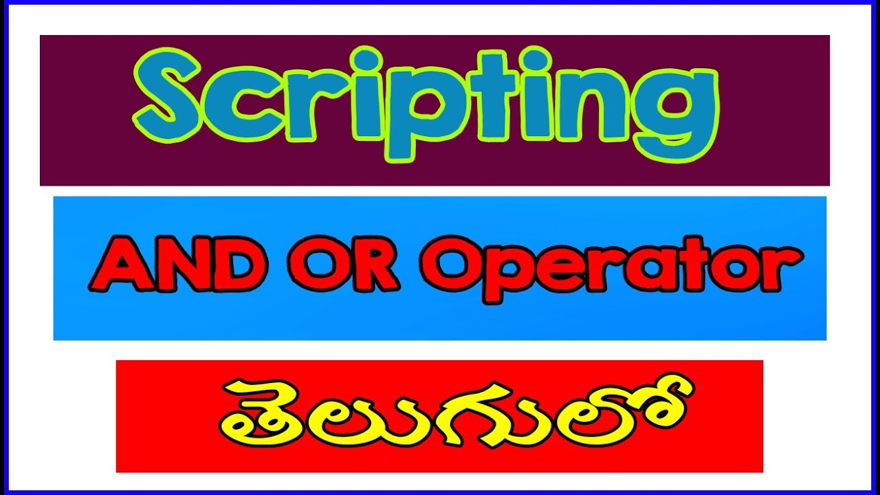 AND  | OR Operators | Scripting In Telugu | linux