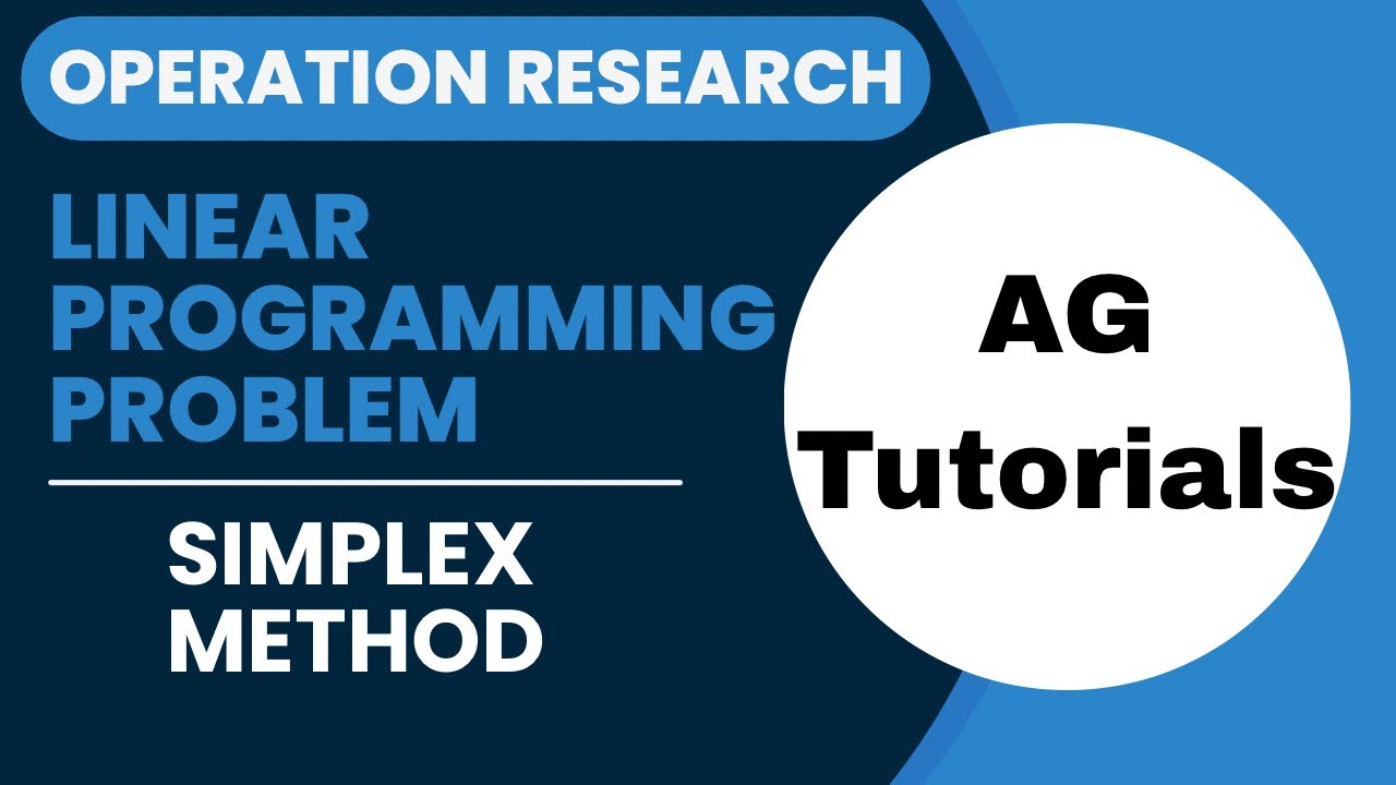 LINEAR PROGRAMMING PROBLEM | OPERATION RESEARCH | SIMPLEX METHOD-I