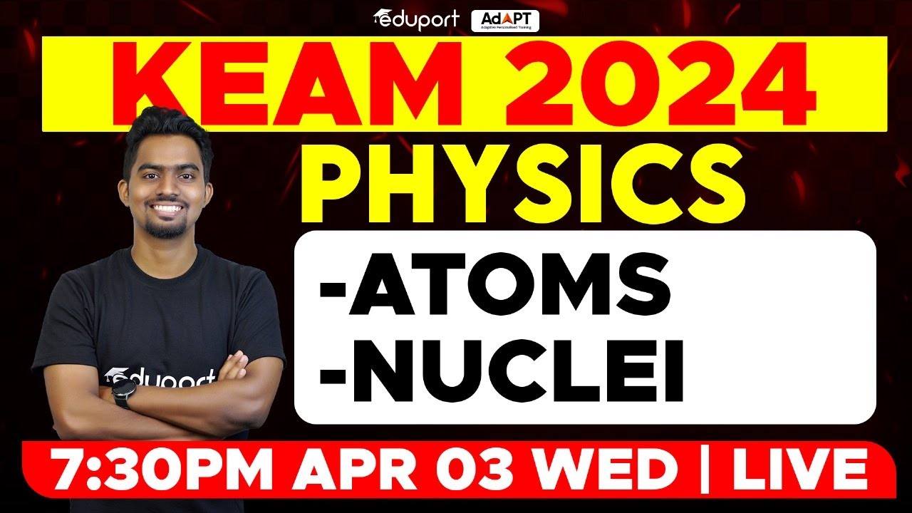 KEAM 2024 - Physics | Atoms, Nuclei | Eduport KEAM