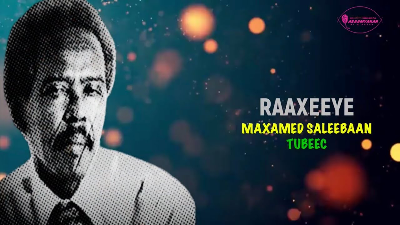 RAAXEEYE | TUBEEC | HALAC | HURYO & CAGAF | XUDAYDI | GOOBBE | LYRICS