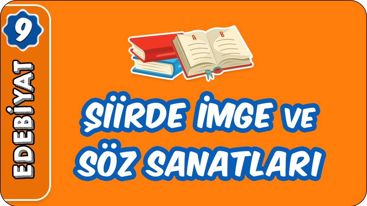 Şiirde İmge ve Söz Sanatları | 9. Sınıf Edebiyat
