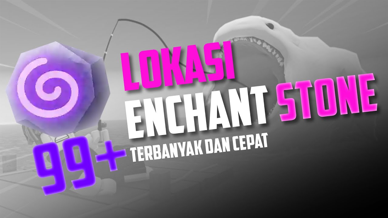 ⚡ Cara Cepat Mendapatkan Enchant Stone di Fish It!