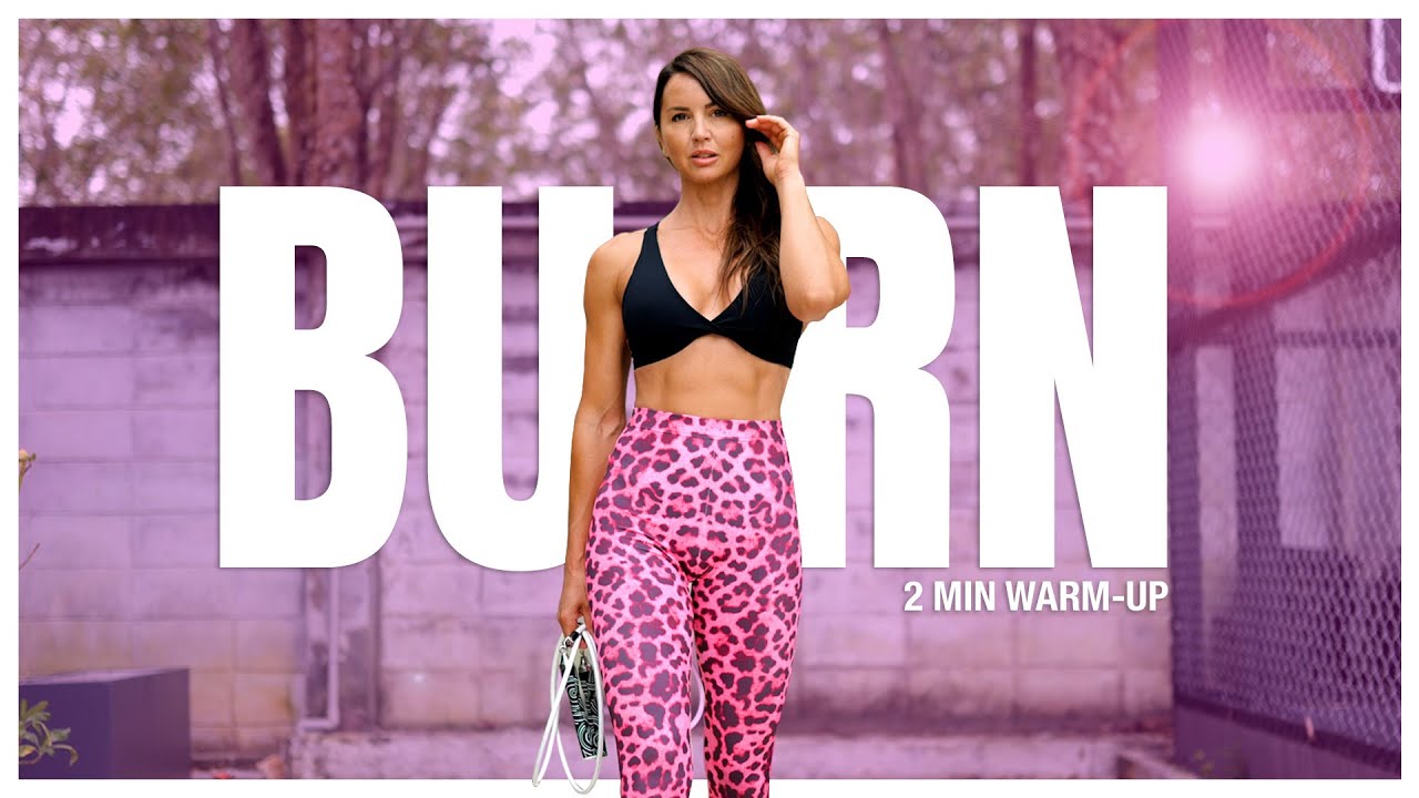 2 Min Warm Up Exercises | BURN 4 Week Program - Home Workout