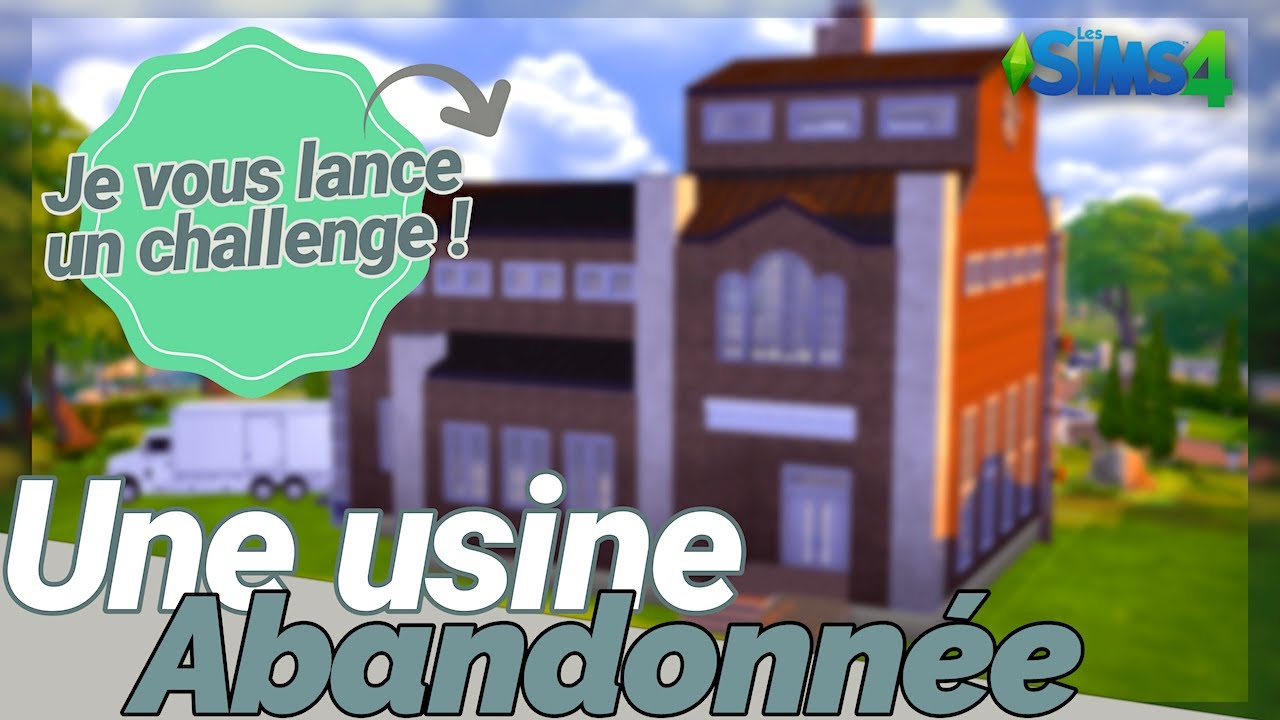 Je construit une usine abandonnée pour vous ! - Les Sims 4