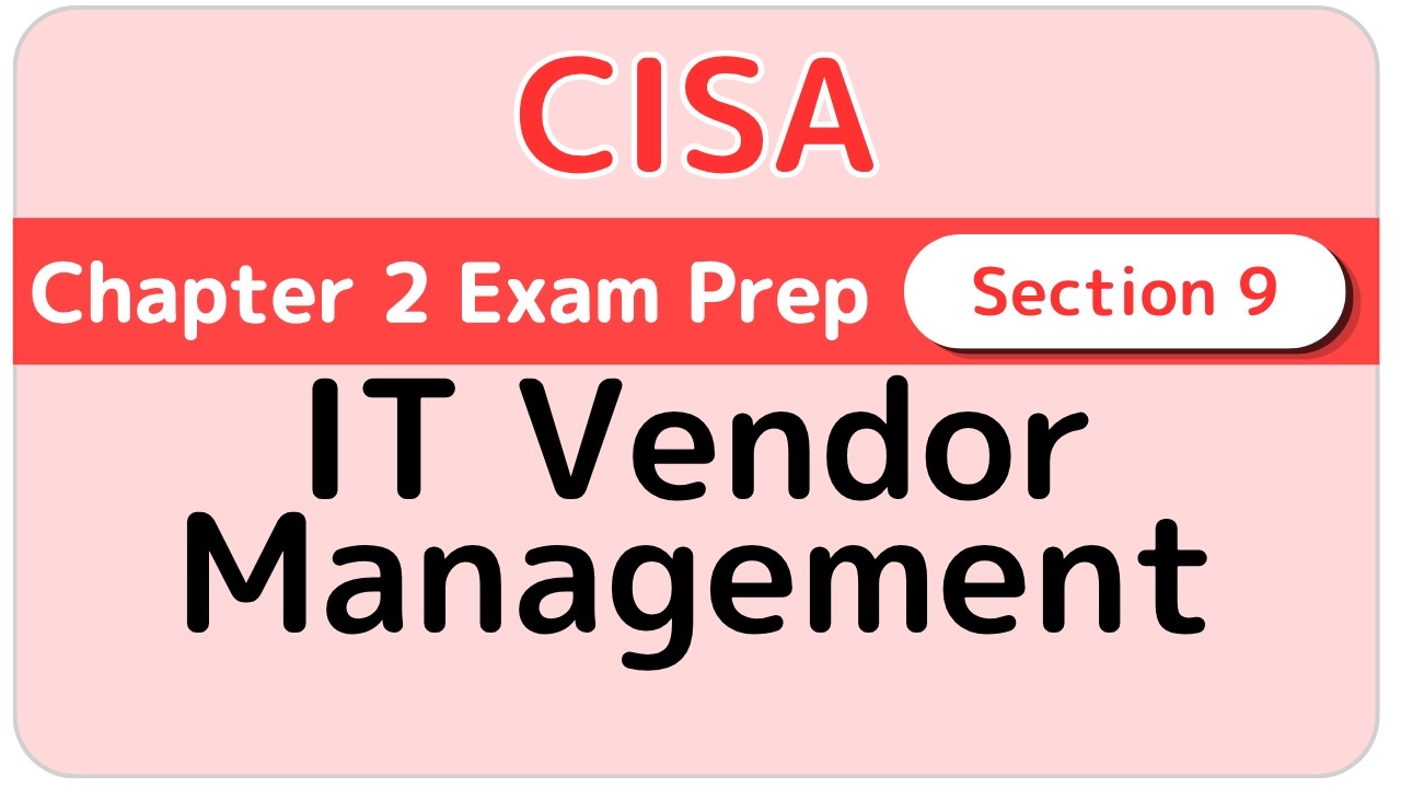 CISA Exam Prep【Chapter 2 #9】IT Vendor Management