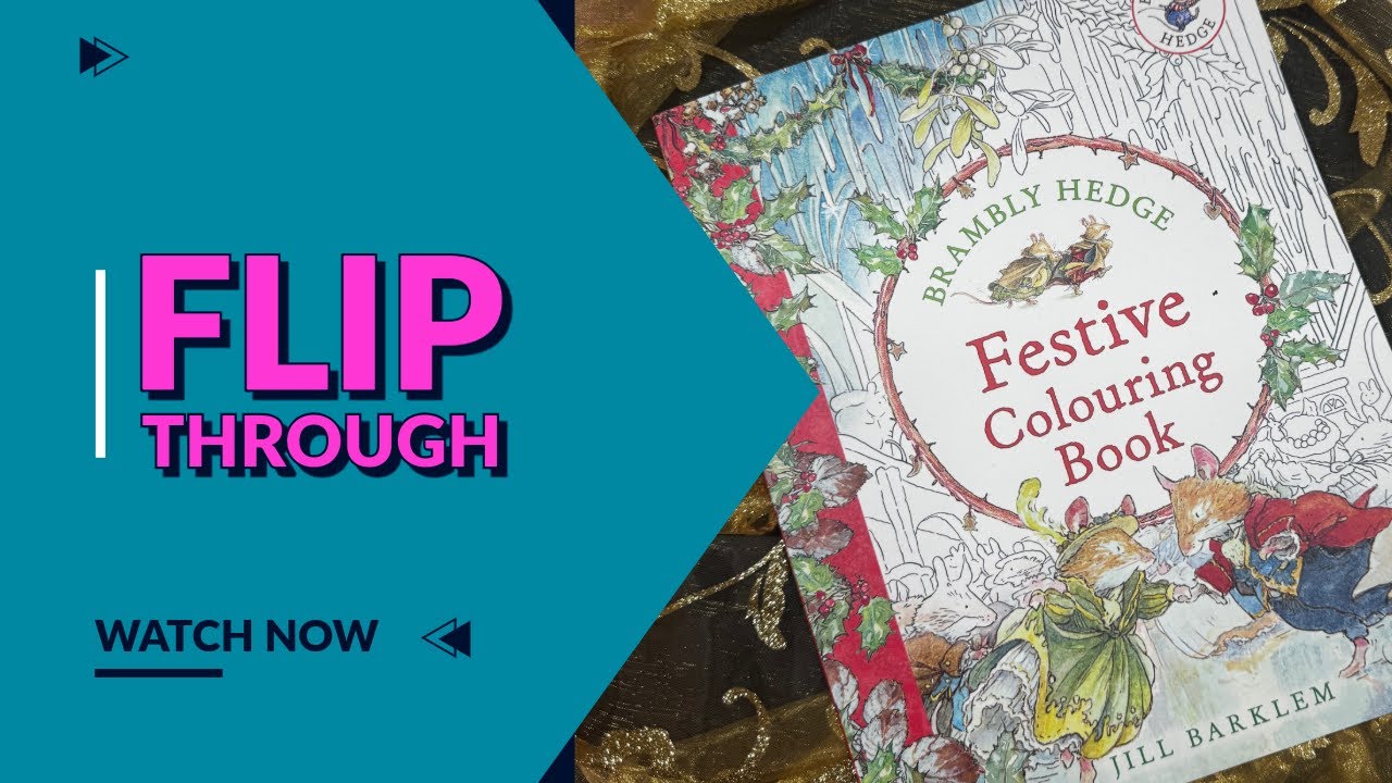 Flip Through - Brambly Hedge Festive Colouring Book