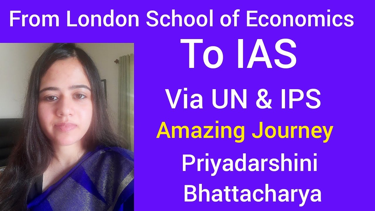 From London School of Economics to IAS via UN & IPS: Amazing Journey of Priyadarshini Bhattacharya