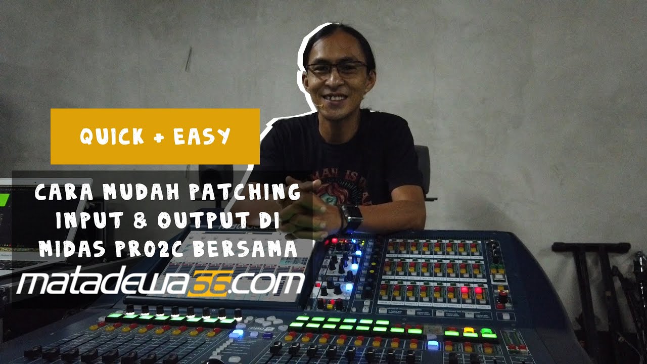 CARA MUDAH PATCHING INPUT & OUTPUT DI MIXER MIDAS PRO2C BERSAMA MATADEWA66
