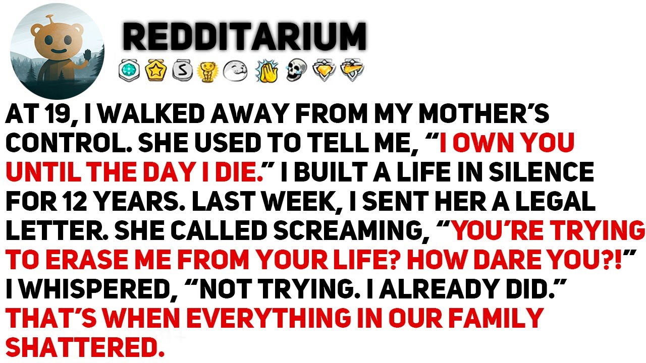 At 19, I Walked Away From My Mother’s Control. She Used To Tell Me, “I Own You Until The Day I Die..