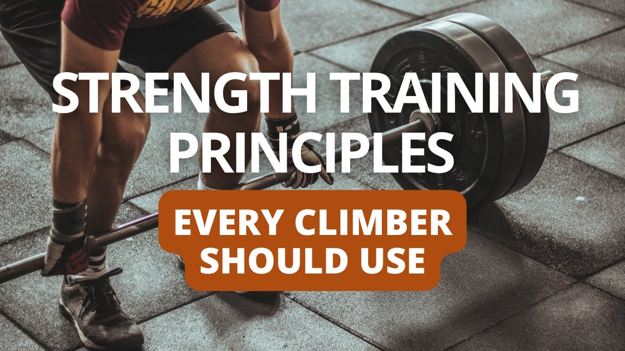 Strength Training Principles Every Climber Should Use