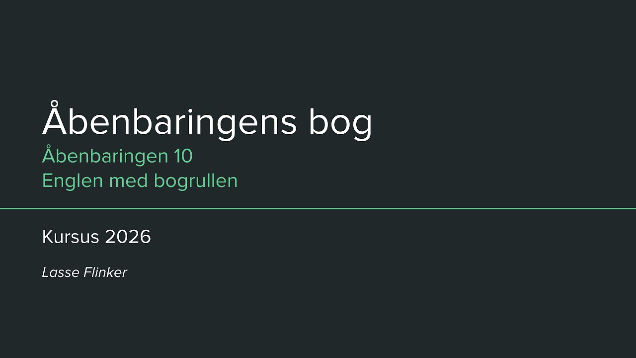 6. Åbenbaringen 10 - Englen med bogrullen - Lasse Flinker | Kursus i Åbenbaringsbogen