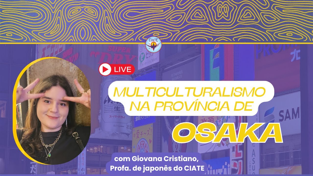 LIVE: Multiculturalismo na Província de Osaka