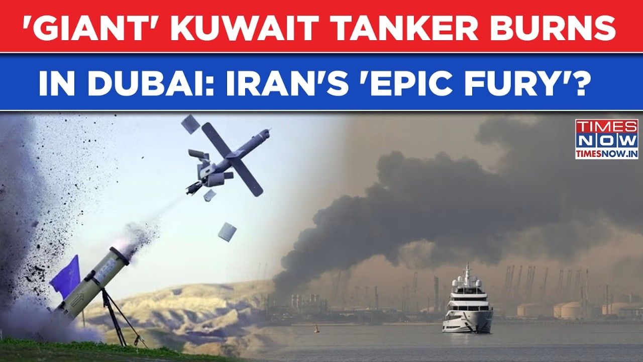 Iran Strikes 'Giant' Kuwait Oil Tanker In Dubai: IRGC's Fire & Fury Message To US, Israel & Allies?